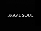 Brave Soul